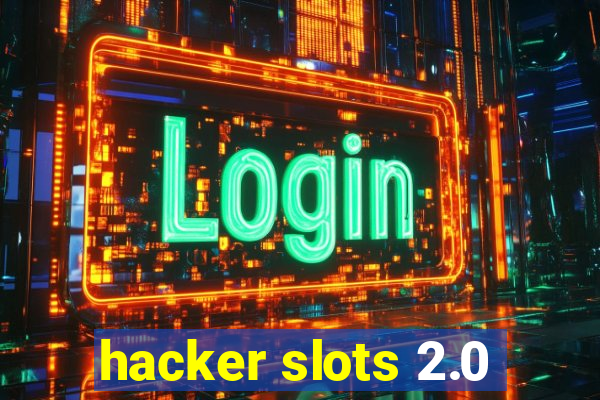 hacker slots 2.0